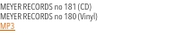 MEYER RECORDS no 181 (CD)  MEYER RECORDS no 180 (Vinyl) MP