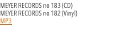 MEYER RECORDS no 183 (CD)  MEYER RECORDS no 182 (Vinyl) MP