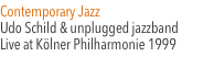 Contemporary Jazz  Udo Schild & unplugged jazzband  Live at K&ouml;l