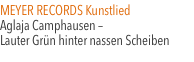 MEYER RECORDS Kunstlied  Aglaja Camphausen &ndash; Lauter Gr&uuml;n hinter