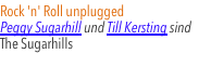 Rock 'n' Roll unplugged Peggy Sugarhill und Till Kersting sind 
