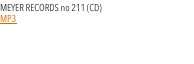 MEYER RECORDS no 211 (CD)  